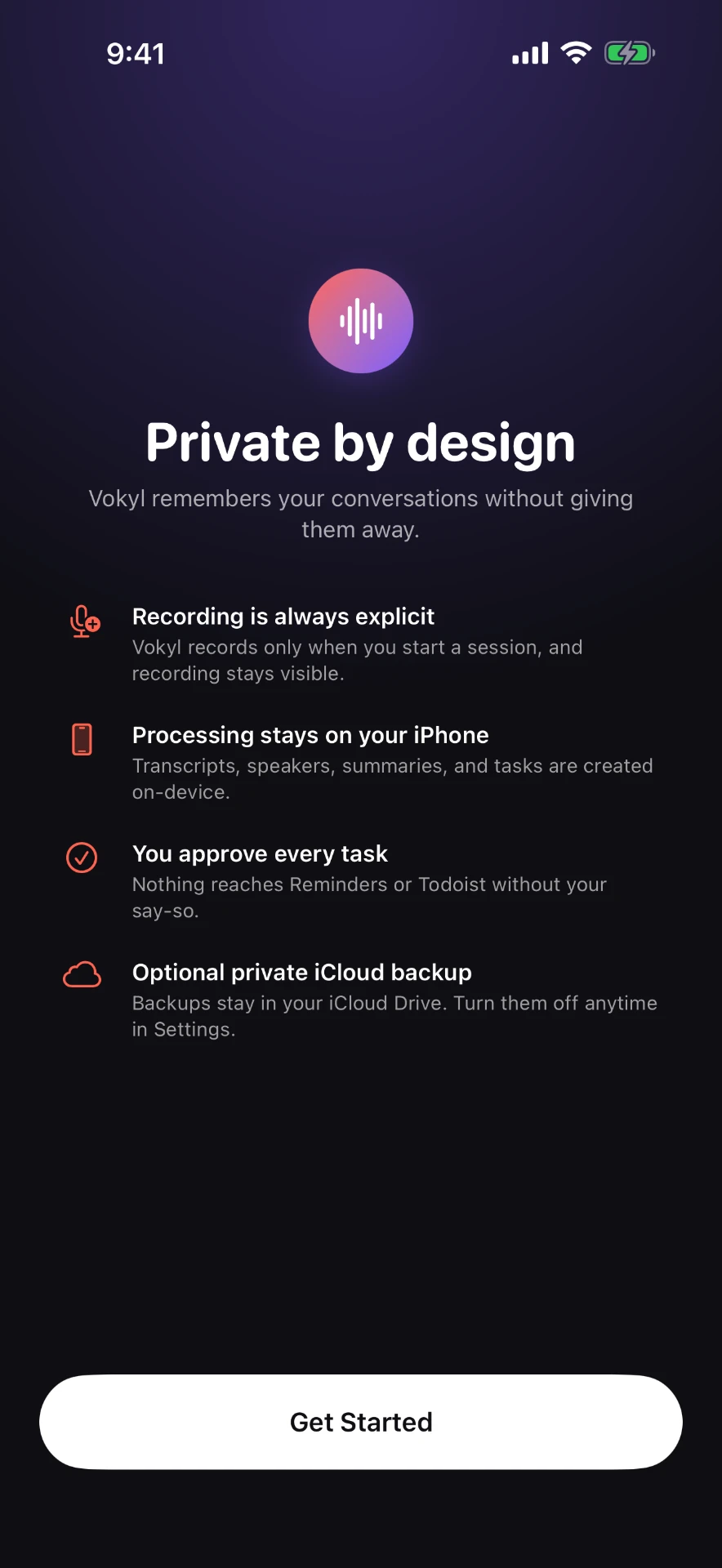 Vokyl Private by design screen explaining explicit recording, on-device processing, task approval, and optional iCloud backup.